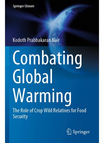 Combating Global Warming: The Role of Crop Wild Relatives for Food Security - pzsku/ZB73CA95443DBE5675DA2Z/45/1749025519/def9c03c-b8fd-4619-a6a7-e9845eb652ad