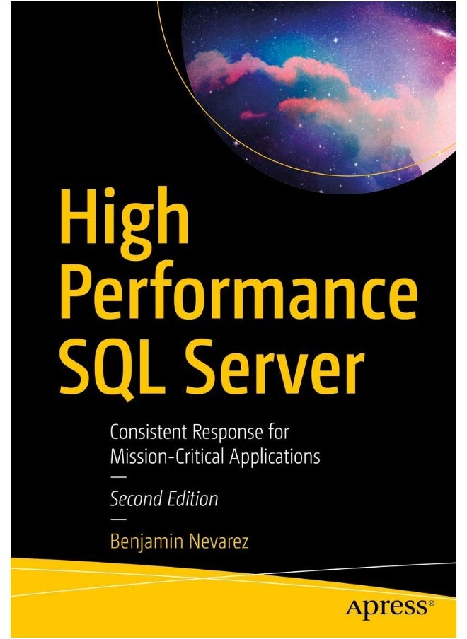 High Performance SQL Server: Consistent Response for Mission-Critical Applications 