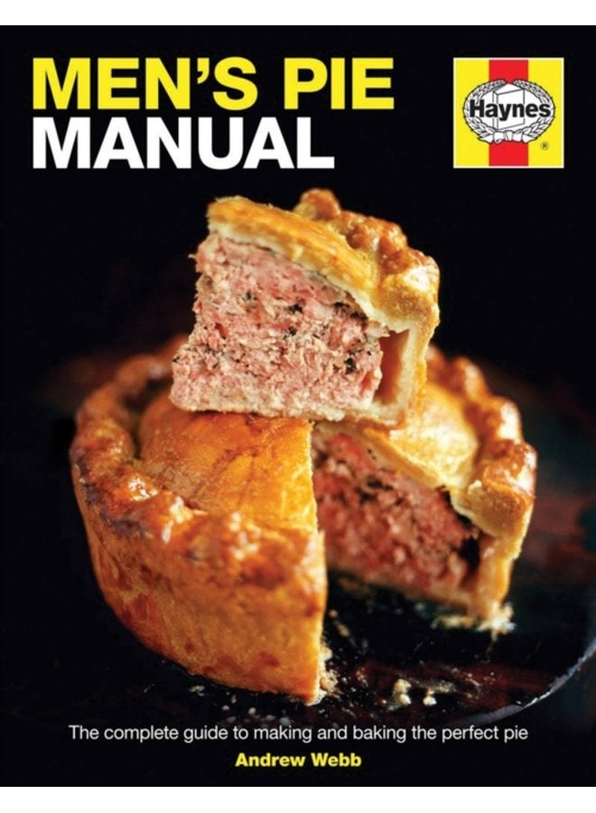 Men s Pie Manual The step by step guide to making perfect pies - Hardback