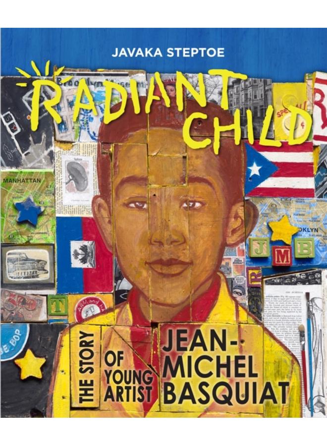 Radiant Child : The Story of Young Artist Jean-Michel Basquiat 