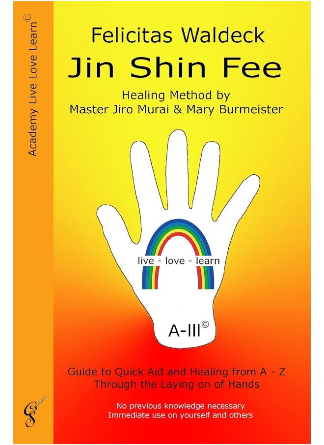 Roswitha Gerhart Jin Shin Fee: Healing Method by Master Jiro Murai and Mary Burme 
