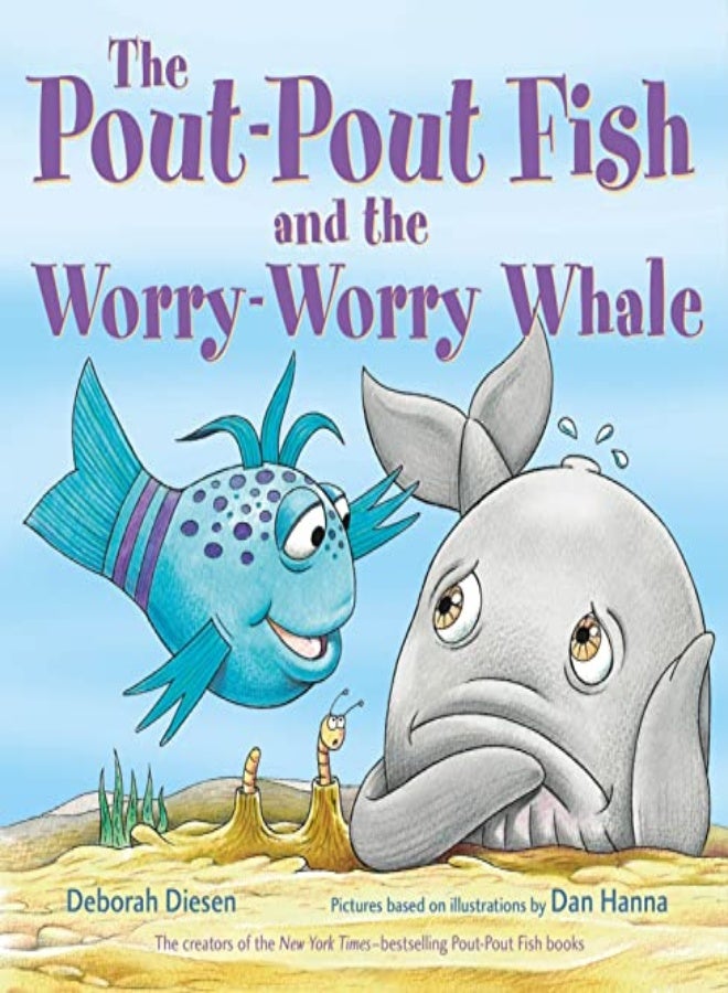 POUT POUT FISH & THE WORRY WORRY WHALE