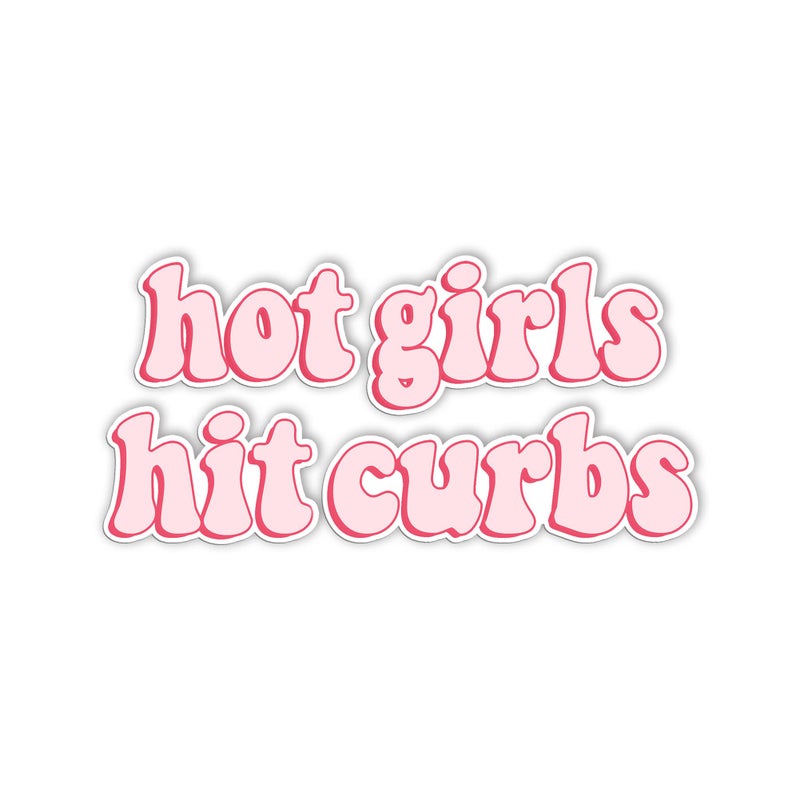 HADATKA1921 Hot Girls Hit Curbs Bumper Funny Stickers Vinyl Waterproof for Car Stickers Gift Stickers Ideas Meme for GenZ Ladies Driver Cute Stickers for Adults Size 75x375 Inches