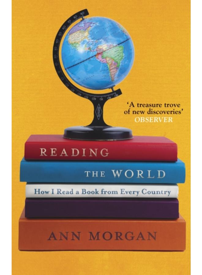 Reading the World : How I Read a Book from Every Country 
