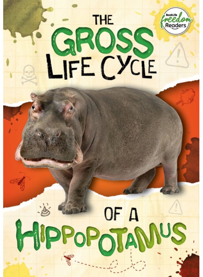 The Gross Life Cycle of a Hippopotamus 