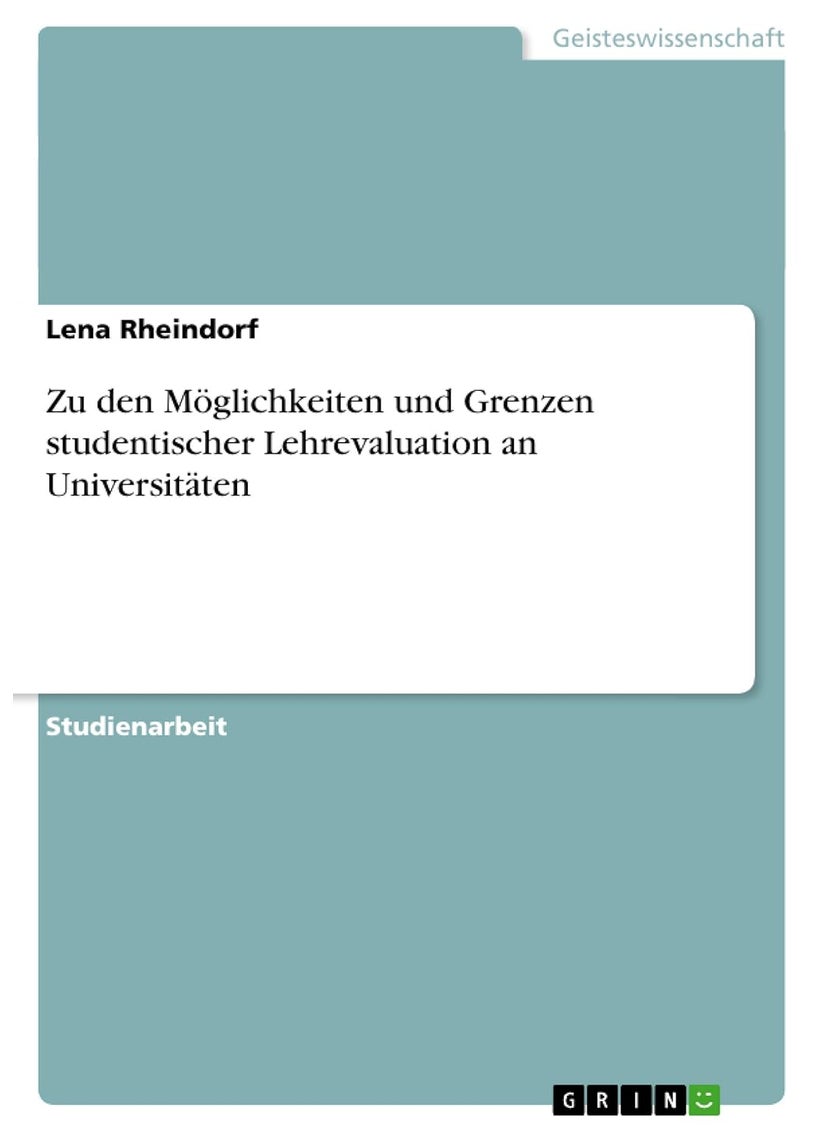 Zu den Möglichkeiten und Grenzen studentischer Lehrevaluation an Universitäten 