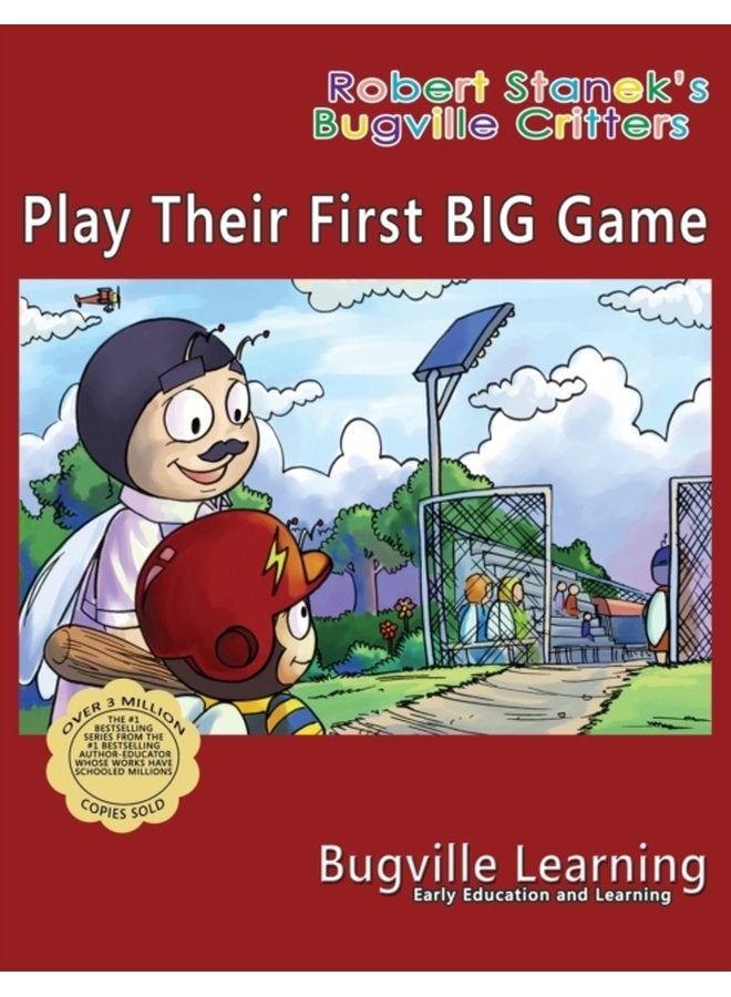 Play Their First BIG Game A Bugville Critters Picture Book 15th Anniversary 7 - Paperback