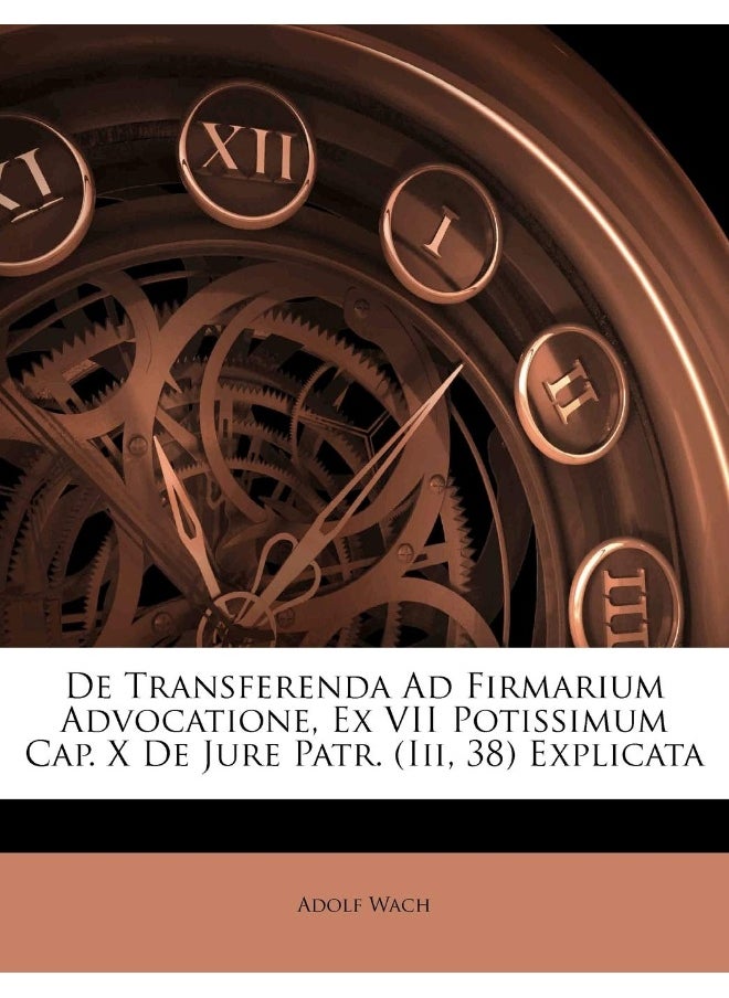 de Transferenda Ad Firmarium Advocatione, Ex VII P 