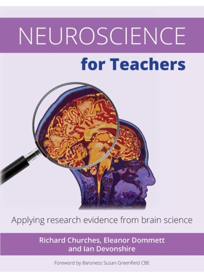 Neuroscience for Teachers : Applying research evidence from brain science