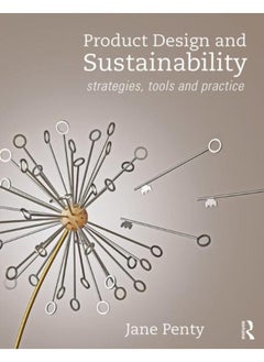Product Design and Sustainability : Strategies, Tools and Practice 
