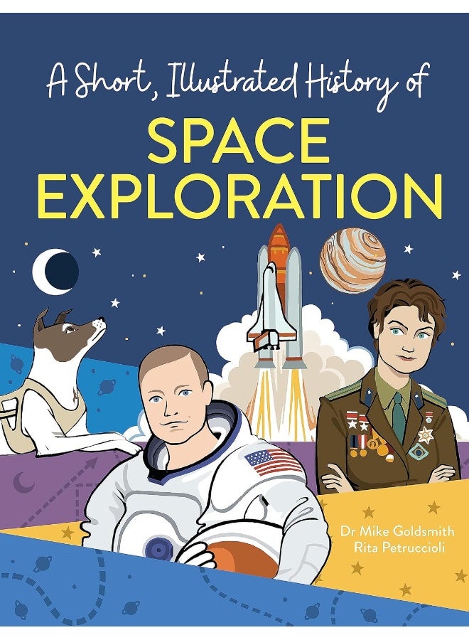 A Short, Illustrated History of… Space Exploration