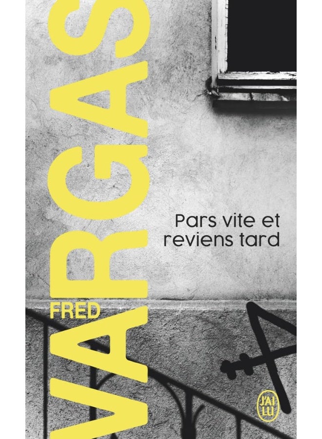Pars vite et reviens tard 
