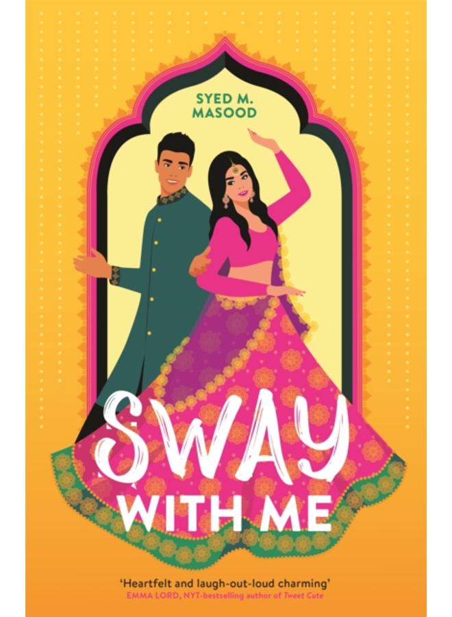 Sway With Me : A gorgeous romcom for fans of Sandhya Menon and Jenny Han 