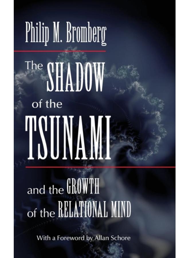 The Shadow of the Tsunami : and the Growth of the Relational Mind