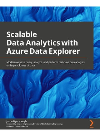 Scalable Data Analytics with Azure Data Explorer: Modern ways to query, analyze, and perform real-time data analysis on large volumes of data - pzsku/ZB7779A21D9BACEC33C6EZ/45/1748329218/846ae8ee-cbdd-4fb9-8735-982c155d3495