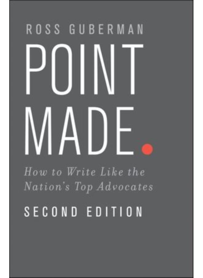 Point Made : How to Write Like the Nation's Top Advocates 