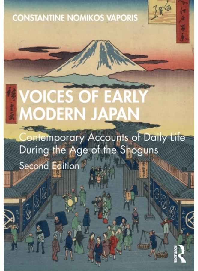 Voices of Early Modern Japan : Contemporary Accounts of Daily Life During the Age of the Shoguns 