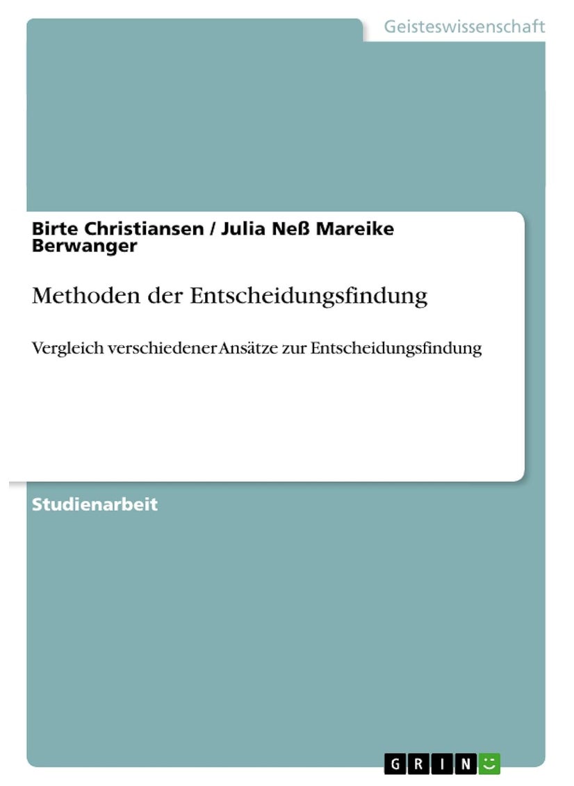 Methoden der Entscheidungsfindung: Vergleich verschiedener Ansätze zur Entscheidungsfindung 