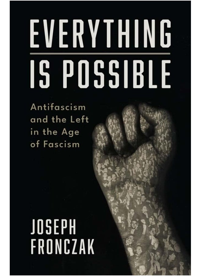 null - Everything Is Possible: Antifascism and the Left in the Age of Fascism - Image 1