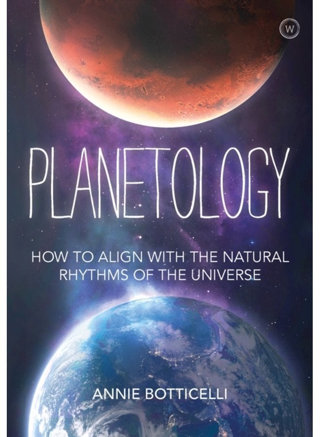 Planetology How to Align with the Natural Rhythms of the Universe - Hardback