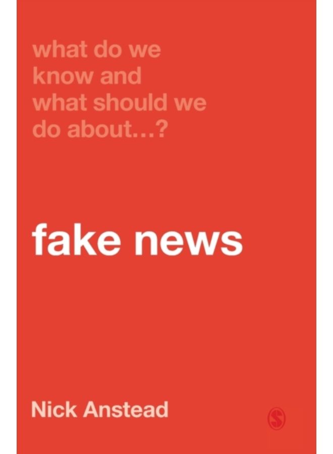What Do We Know And What Should We Do About Fake News? - Hardback 