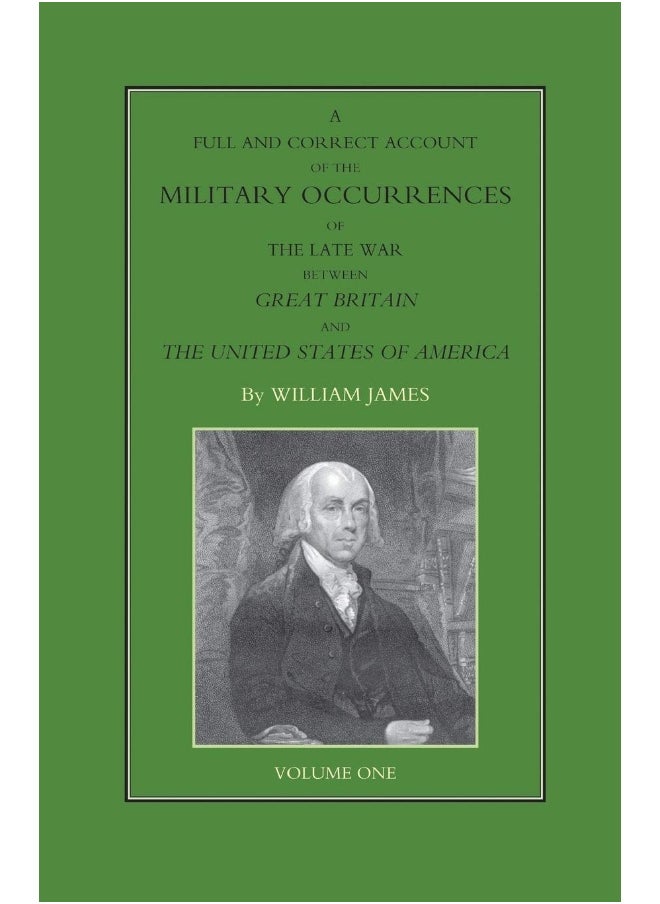 FULL AND CORRECT ACCOUNT OF THE MILITARY OCCURRENCES OF THE LATE WAR BETWEEN GREAT BRITAIN AND THE UNITED STATES OF AMERICA Volume One  - Image 1