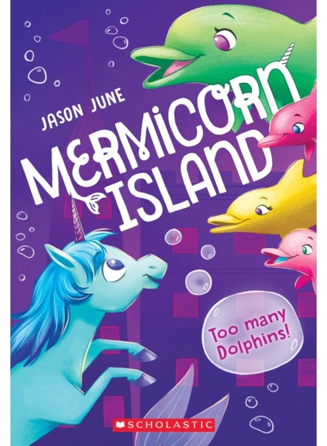 Too Many Dolphins Mermicorn Island 3 3 - Paperback