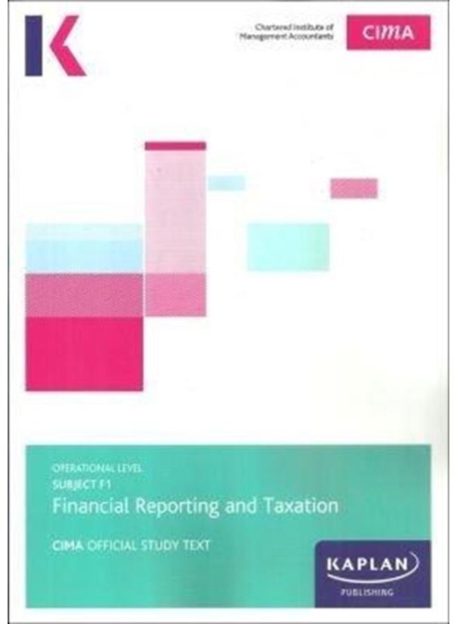 F1 FINANCIAL REPORTING AND TAXATION - STUDY TEXT 