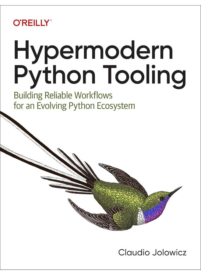Hypermodern Python Tooling: Building Reliable Workflows for an Evolving Python Ecosystem