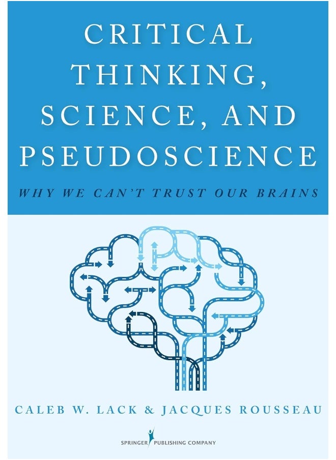 null - Critical Thinking, Science, and Pseudoscience: Why We Can't Trust Our Brains - Image 1