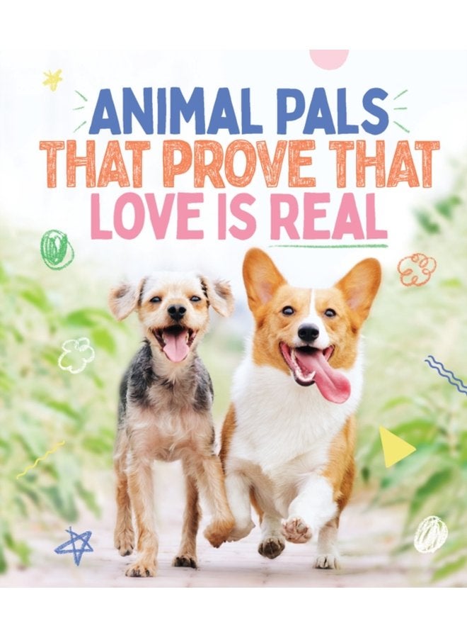 Animal Pals That Prove That Love Is Real - Hardback
