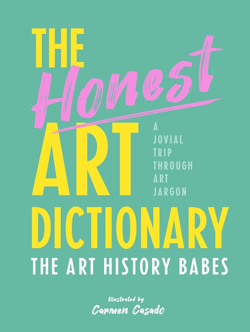The Honest Art Dictionary: A Jovial Trip through Art Jargon  - Image 1