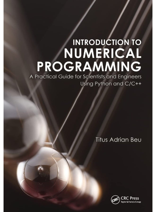 Introduction to Numerical Programming: A Practical Guide for Scientists and Engineers Using Python and C/C++ - Image 1