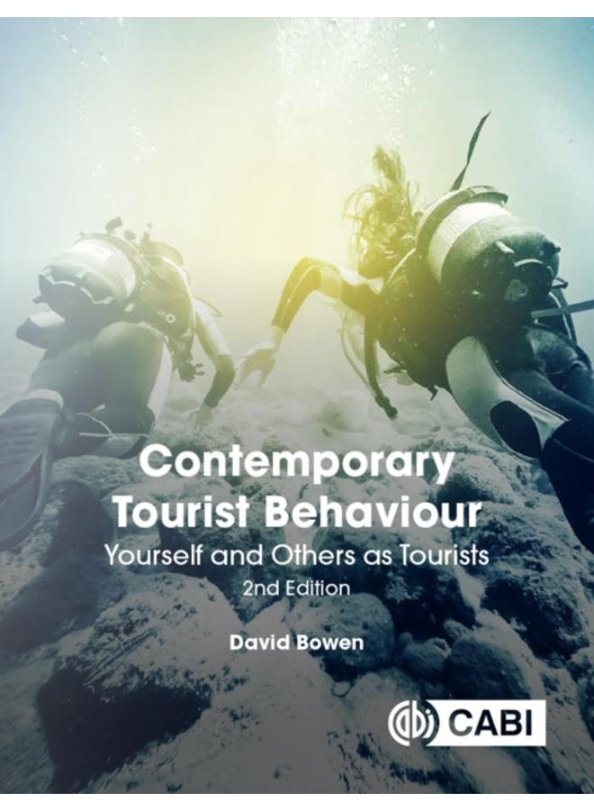 Contemporary Tourist Behaviour : Yourself and Others as Tourists 