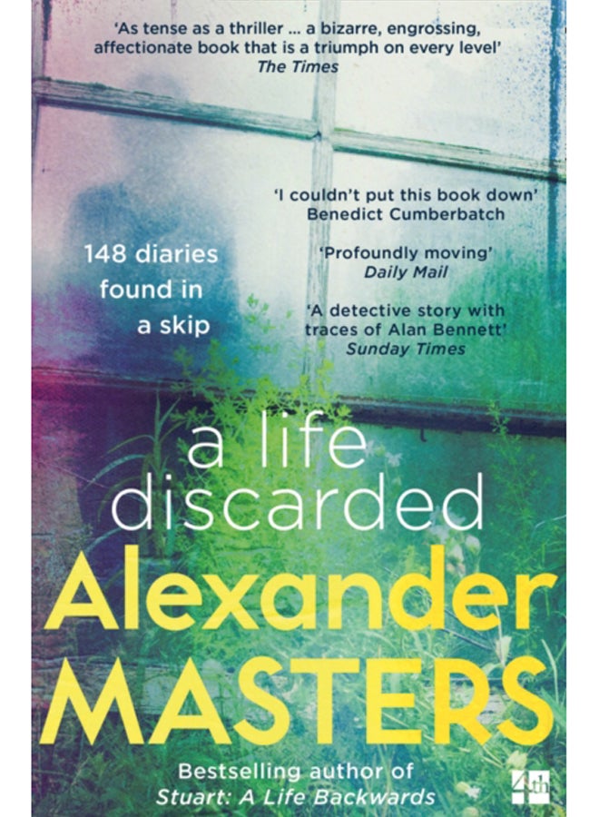 A Life Discarded : 148 Diaries Found in a Skip 