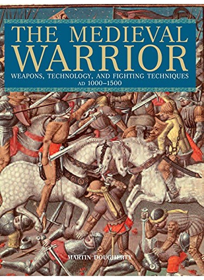 Medieval Warrior: Weapons, Technology, and Fighting Techniques, Ad 1000-1500 - pzsku/ZB79972A83FBD5E83115CZ/45/_/1695146417/11d32c39-3b81-482e-a45d-7a2a7e9e9377