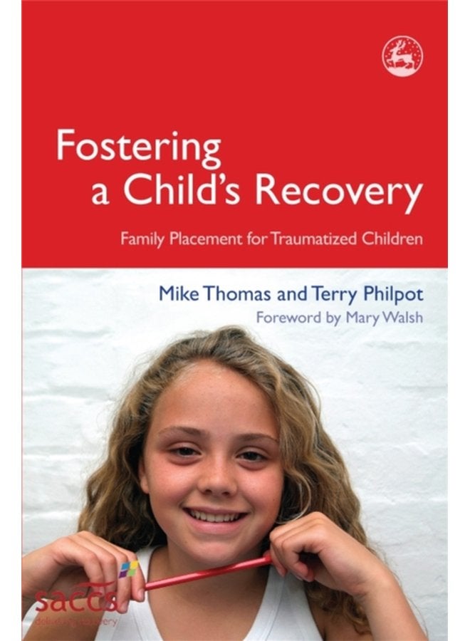 Fostering a Child s Recovery Family Placement for Traumatized Children - Paperback