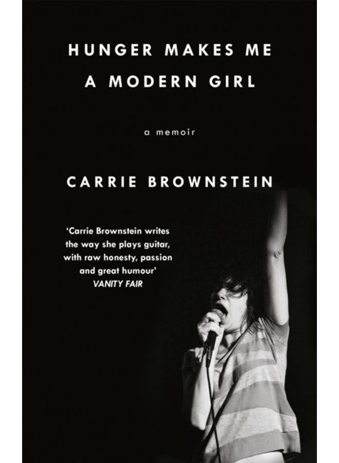 Hunger Makes Me a Modern Girl : A Memoir 