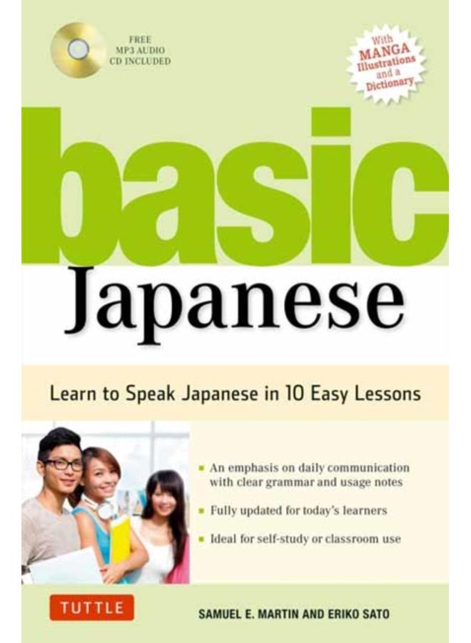 Basic Japanese : Learn to Speak Japanese in 10 Easy Lessons (Fully Revised and Expanded with Manga Illustrations, Audio Downloads & Japanese Dictionary) 
