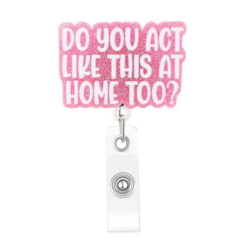 Mahrokh Funny Nurse Badge Reel, Do You Act Like This at Home Too Badge Holder with Retractable Clip, Cute Gifts for Nursing Student RN LPN CNA MA Medical Worker Teacher Doctor - Image 1