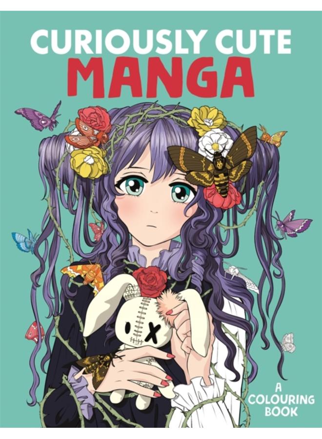Curiously Cute Manga : A Colouring Book 