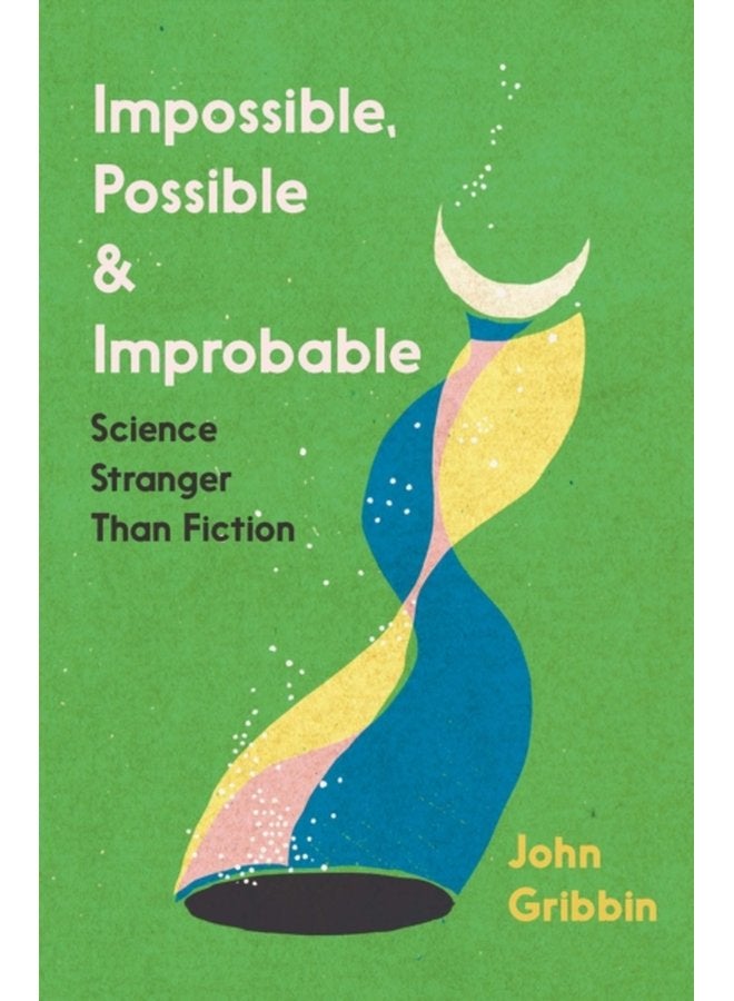 Impossible Possible and Improbable Science Stranger Than Fiction - Paperback