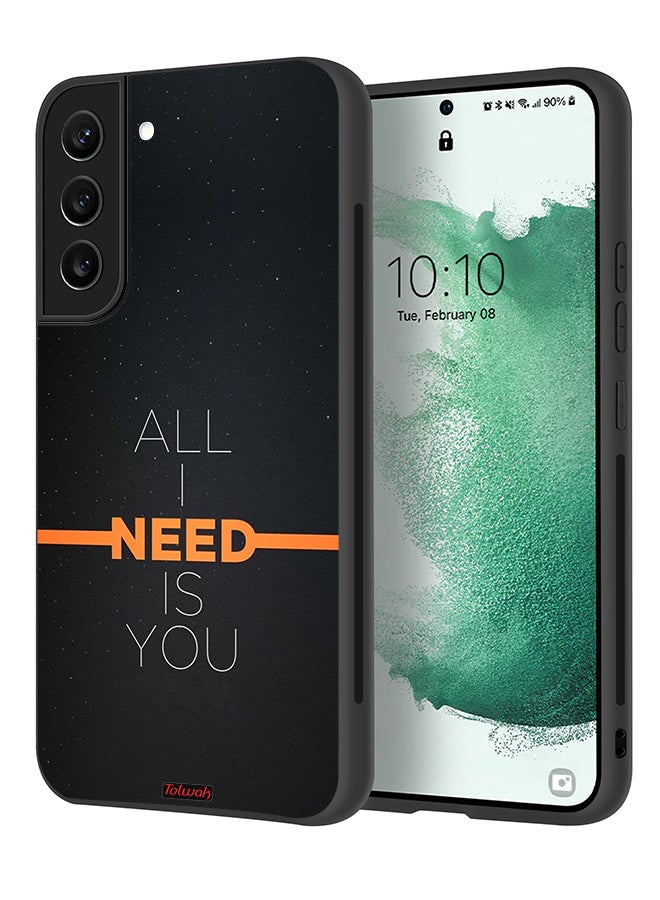 Tolwak Samsung Galaxy S22 5G Protective Case Cover All I Need Is You - Image 1