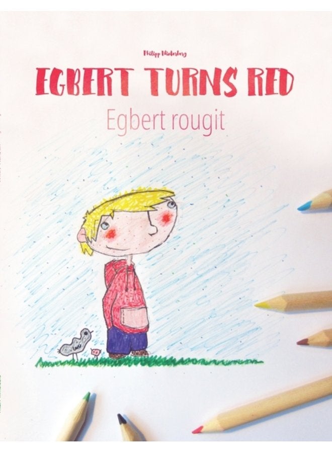 Egbert Turns Red Egbert Rougit Children s Coloring Book English French Bilingual Edition - Paperback