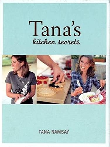 Tanas Kitchen Secrets Bringing Out The Cook In You