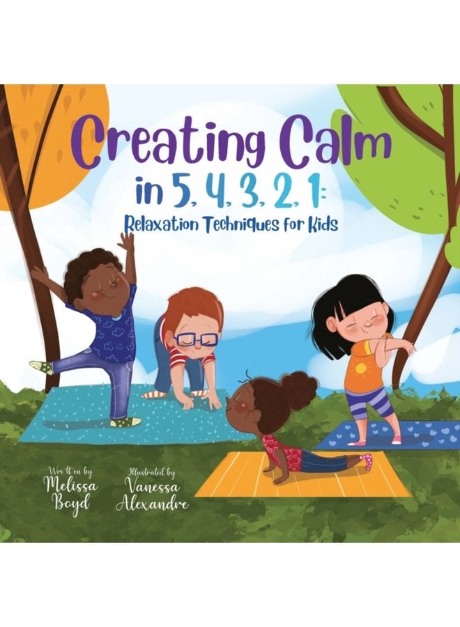 Creating Calm in 5 4 3 2 1 Relaxation Techniques for Kids - Paperback