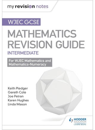 WJEC GCSE Maths Intermediate: Revision Guide - pzsku/ZB7C832D5418780144DA1Z/45/_/1742466531/2f56243b-bd20-4e42-93c7-96b4f84f4328
