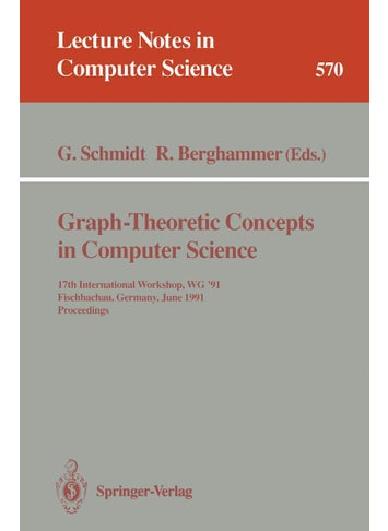 Graph-Theoretic Concepts in Computer Science: 17th International Workshop WG '91, Fischbachau, Germany, June 17-19, 1991. Proceedings - pzsku/ZB7D04834A1F23783E411Z/45/1749041589/e4c0e43c-a8e2-4bcc-aa9c-a53ded767607