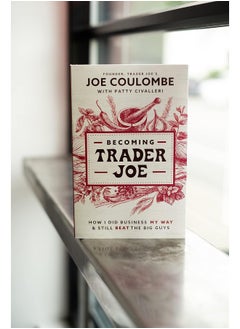 HarperCollins Leadership Becoming Trader Joe: How I Did Business My Way and Still Beat the Big Guys