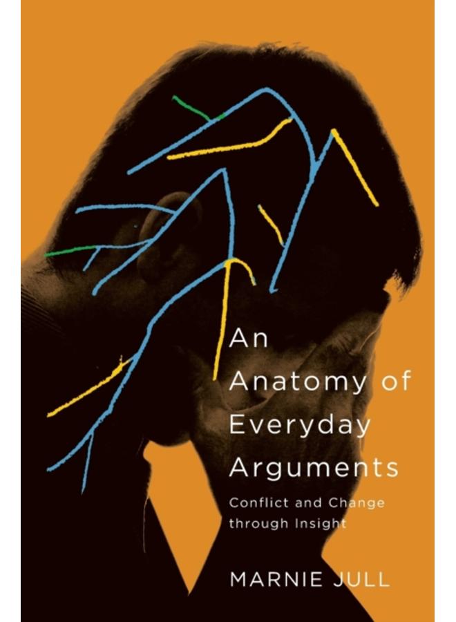 An Anatomy of Everyday Arguments : Conflict and Change through Insight